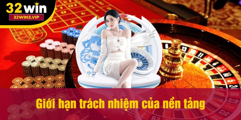 Giới hạn trách nhiệm của nền tảng