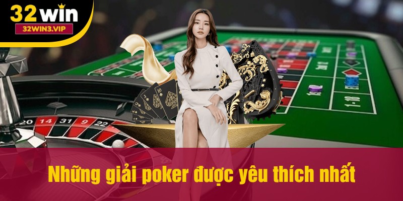 Những giải poker được yêu thích nhất