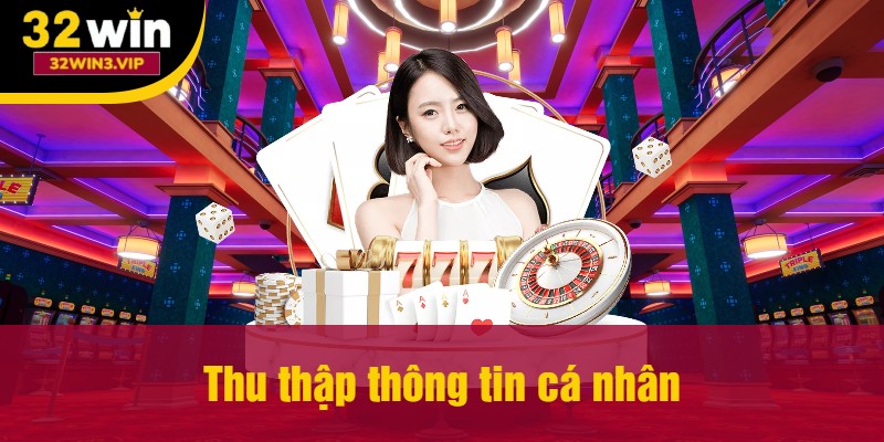 Thu thập thông tin cá nhân